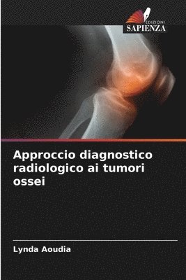 bokomslag Approccio diagnostico radiologico ai tumori ossei