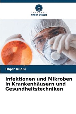 bokomslag Infektionen und Mikroben in Krankenhusern und Gesundheitstechniken