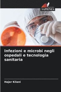 bokomslag Infezioni e microbi negli ospedali e tecnologia sanitaria