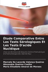bokomslag tude Comparative Entre Les Tests Srologiques Et Les Tests D'acide Nuclique