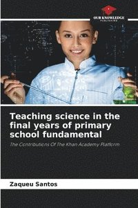 bokomslag Teaching science in the final years of primary school fundamental