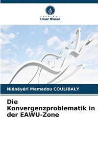 bokomslag Die Konvergenzproblematik in der EAWU-Zone