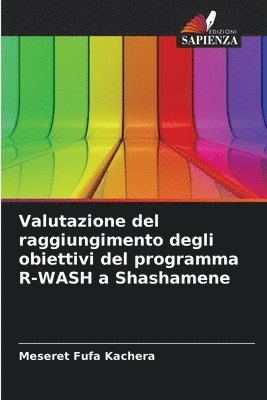 Valutazione del raggiungimento degli obiettivi del programma R-WASH a Shashamene 1