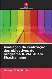 bokomslag Avaliao da realizao dos objectivos do programa R-WASH em Shashamene