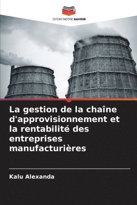 La gestion de la chane d'approvisionnement et la rentabilit des entreprises manufacturires 1