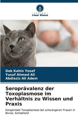 bokomslag Seroprvalenz der Toxoplasmose im Verhltnis zu Wissen und Praxis