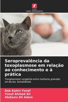 bokomslag Seroprevalncia da toxoplasmose em relao ao conhecimento e  prtica