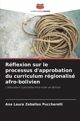 Rflexion sur le processus d'approbation du curriculum rgionalis afro-bolivien 1