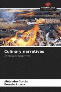 bokomslag Culinary narratives