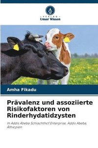 bokomslag Prvalenz und assoziierte Risikofaktoren von Rinderhydatidzysten