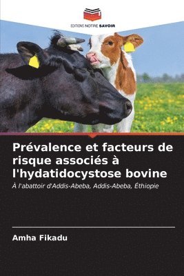 Prvalence et facteurs de risque associs  l'hydatidocystose bovine 1