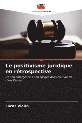 Le positivisme juridique en rtrospective 1