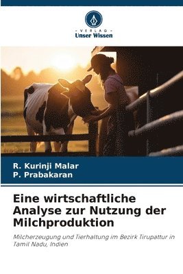 bokomslag Eine wirtschaftliche Analyse zur Nutzung der Milchproduktion