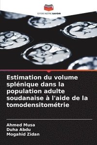bokomslag Estimation du volume splnique dans la population adulte soudanaise  l'aide de la tomodensitomtrie