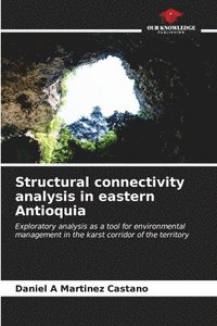 bokomslag Structural connectivity analysis in eastern Antioquia