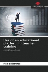 bokomslag Use of an educational platform in teacher training