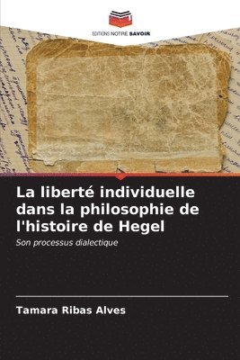 liberté individuelle dans la philosophie de l'histoire de Hegel