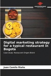 bokomslag Digital marketing strategy for a typical restaurant in Bogota