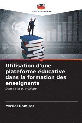 bokomslag Utilisation d'une plateforme ducative dans la formation des enseignants