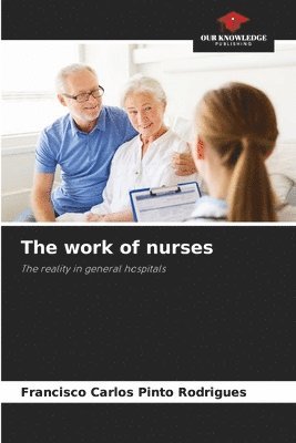 The work of nurses 1