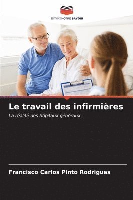 bokomslag Le travail des infirmires