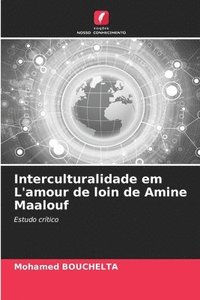 bokomslag Interculturalidade em L'amour de loin de Amine Maalouf