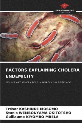 Factors Explaining Cholera Endemicity 1