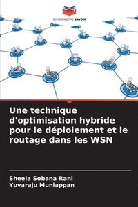 bokomslag Une technique d'optimisation hybride pour le dploiement et le routage dans les WSN