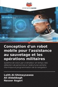 bokomslag Conception d'un robot mobile pour l'assistance au sauvetage et les oprations militaires