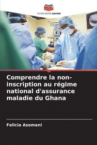 bokomslag Comprendre la non-inscription au rgime national d'assurance maladie du Ghana