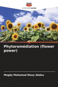 bokomslag Phytoremdiation (flower power)