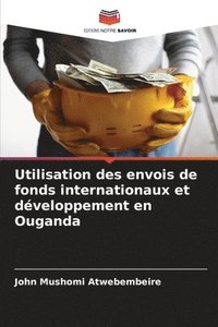 bokomslag Utilisation des envois de fonds internationaux et dveloppement en Ouganda
