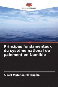 bokomslag Principes fondamentaux du systme national de paiement en Namibie