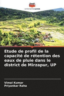 bokomslag Etude de profil de la capacit de rtention des eaux de pluie dans le district de Mirzapur, UP