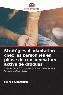 Stratgies d'adaptation chez les personnes en phase de consommation active de drogues 1