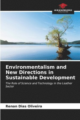 Environmentalism and New Directions in Sustainable Development 1