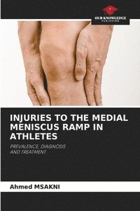 bokomslag Injuries to the Medial Meniscus Ramp in Athletes