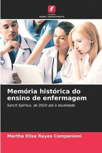 bokomslag Memria histrica do ensino de enfermagem