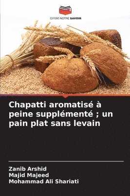 Chapatti aromatis  peine supplment; un pain plat sans levain 1