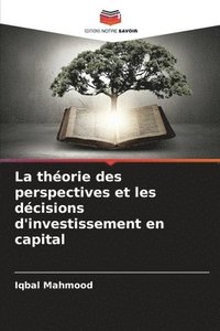 bokomslag La thorie des perspectives et les dcisions d'investissement en capital