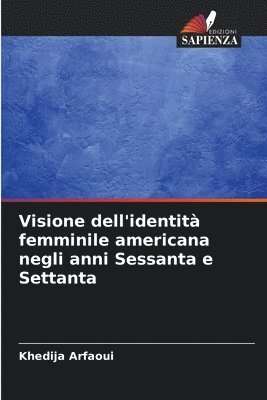 bokomslag Visione dell'identit femminile americana negli anni Sessanta e Settanta