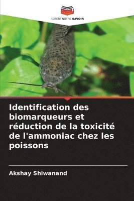 Identification des biomarqueurs et rduction de la toxicit de l'ammoniac chez les poissons 1