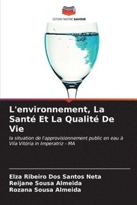 bokomslag L'environnement, La Sant Et La Qualit De Vie