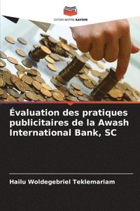 bokomslag valuation des pratiques publicitaires de la Awash International Bank, SC