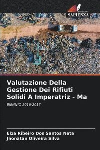 bokomslag Valutazione Della Gestione Dei Rifiuti Solidi A Imperatriz - Ma