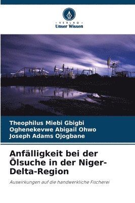 bokomslag Anflligkeit bei der lsuche in der Niger-Delta-Region