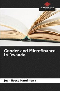 bokomslag Gender and Microfinance in Rwanda