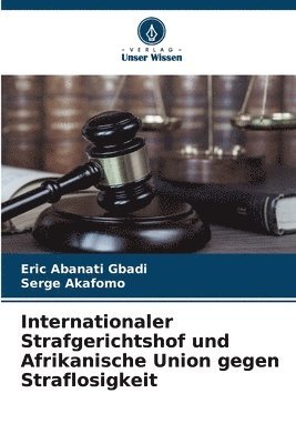 Internationaler Strafgerichtshof und Afrikanische Union gegen Straflosigkeit 1