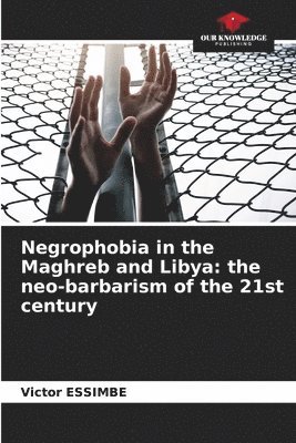 Negrophobia in the Maghreb and Libya 1