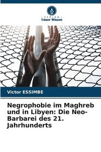 bokomslag Negrophobie im Maghreb und in Libyen